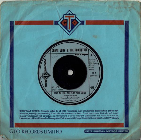 7-дюймовая пластинка DUANE EDDY & THE REBELETTES / DUANE - Play Me Like You Play Your Guitar / 2099111 GTO 1975 UK Rock Б/у black RecordCityJP
