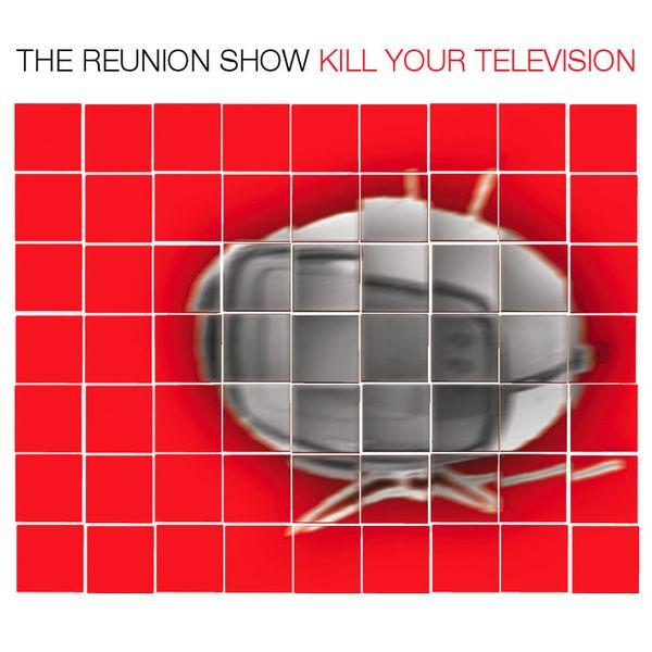 CD REUNION SHOW - Kill Your Television VR184 Victory Records 2002 US Rock Used gray RecordCityJP