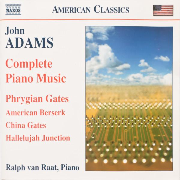 CD JOHN ADAMS,RALPH VAN RAAT; MAARTEN  - Complete Piano Music  8559285 Naxos 2007 Japan Classical Used gray RecordCityJP