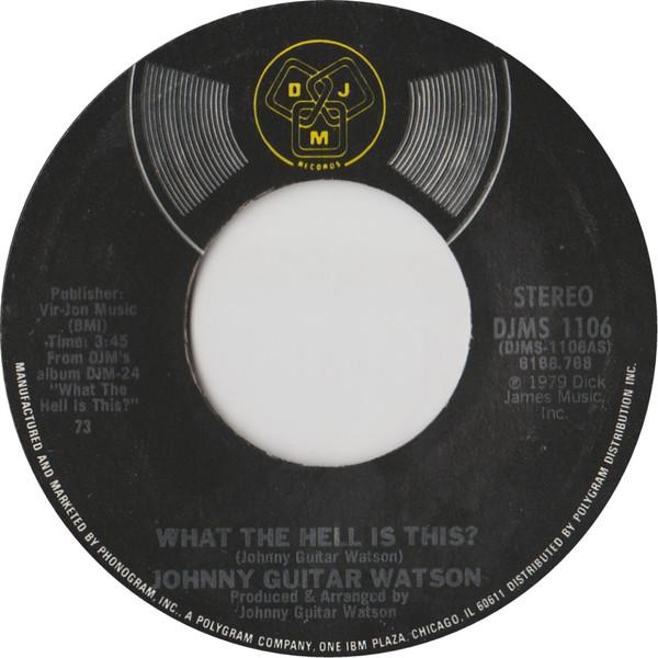 7-дюймовая пластинка JOHNNY GUITAR WATSON - Что это за хрень? / Can You Ha DJMS1106 DJM Records 1979 US Соул/Фанк Б/У white RecordCityJP