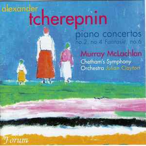 CD ALEXANDER TCHEREPNIN – MURRAY MCLAC - Piano Concertos No. 2, No. 4 Fantas FRC9110 Forum UK Classical Used RecordCityJP