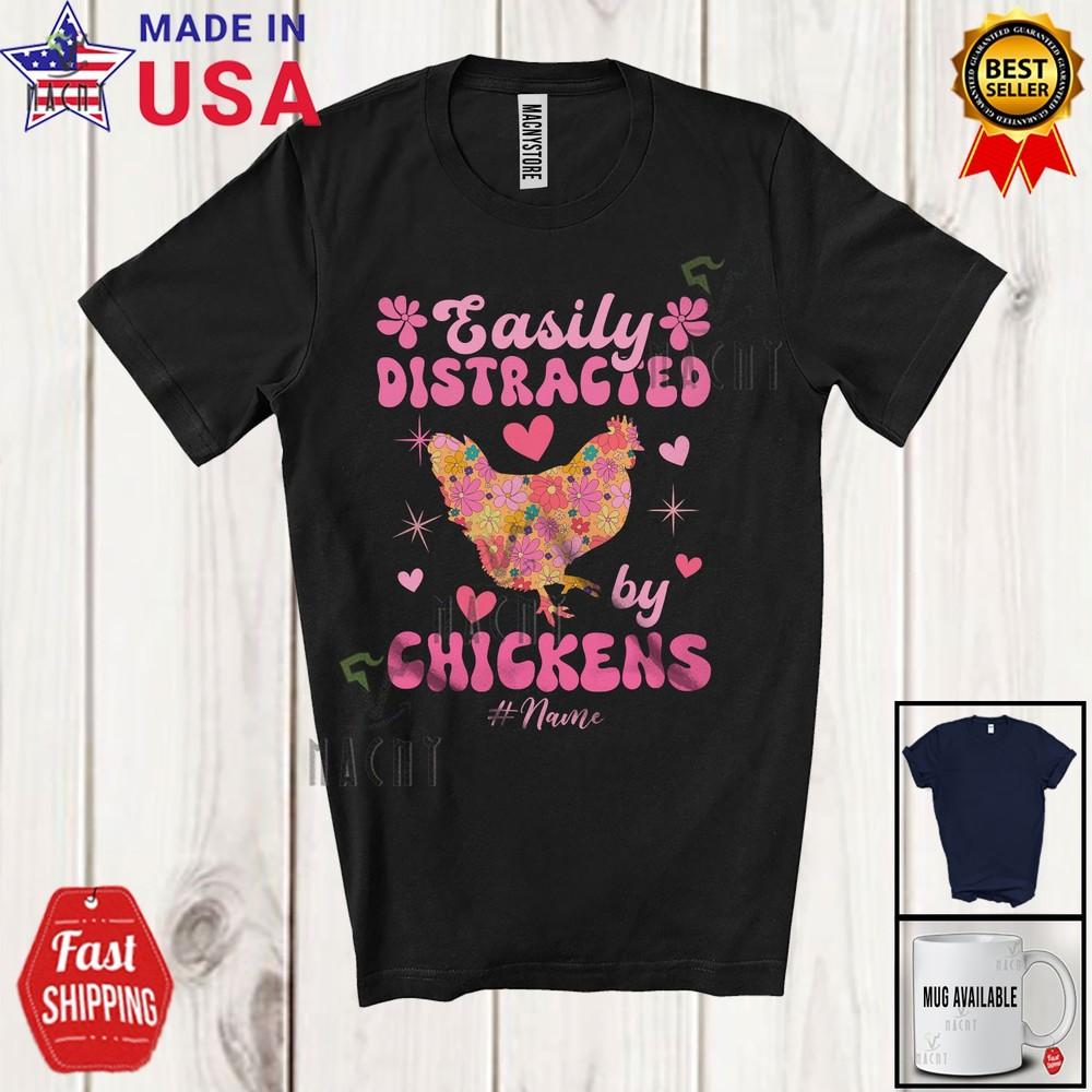 Groovy Distracted By Chickens Adorable Custom Name Floral Flowers Farmer Shirt M pink Timeless-Tees