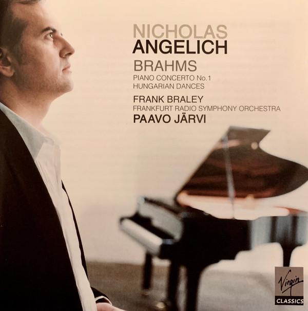 CD JOHANNES BRAHMS - NICHOLAS ANGELICH - Piano Concerto No. 1 / Hungarian Da 5099951899820 Virgin Classics 2008 Europe Classical Used beige RecordCityJP