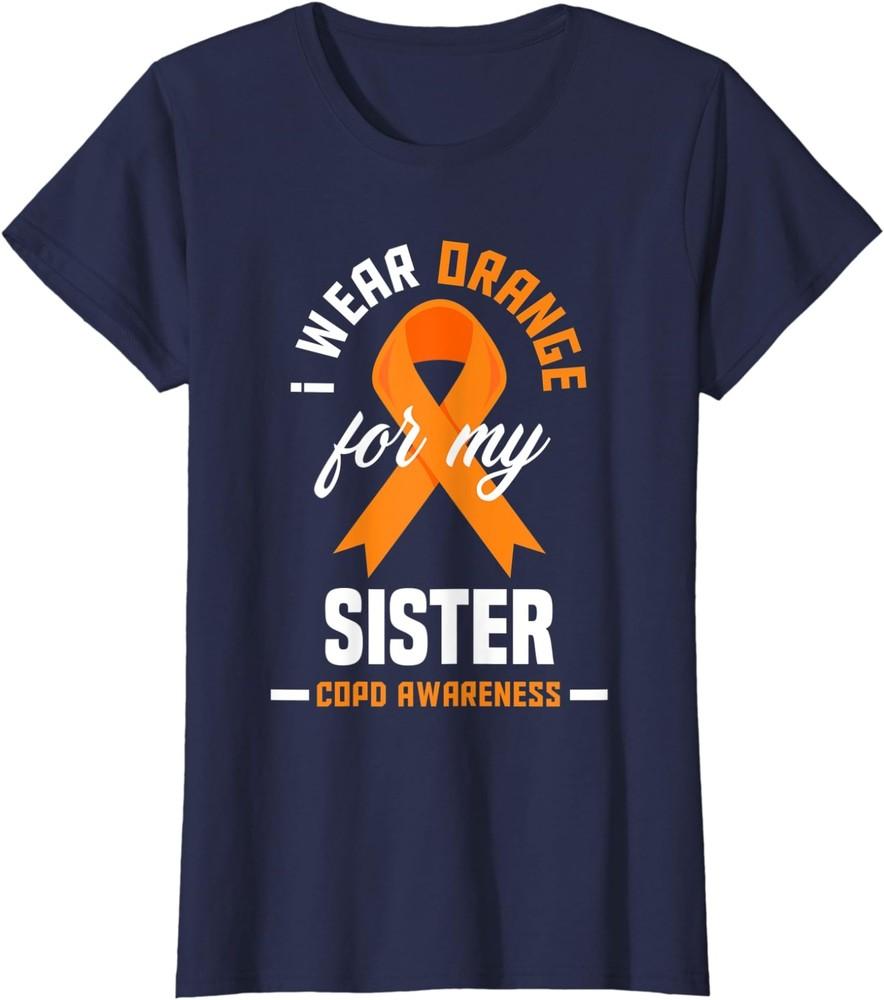 I Wear Orange For My Sister COPD Warrior COPD  Ladies  Crewneck T-Shirt Unisex T-Shirt S orange E3s8Life