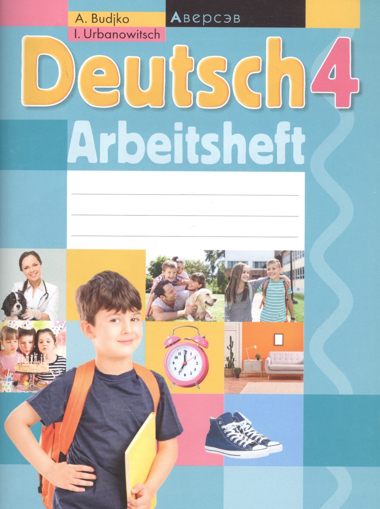Deutsch 4: Arbeitsheft. Немецкий язык. 4 класс. Рабочая тетрадь Читай-город