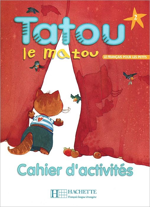 Tatou le matou 2 Cahier dactivites Читай-город