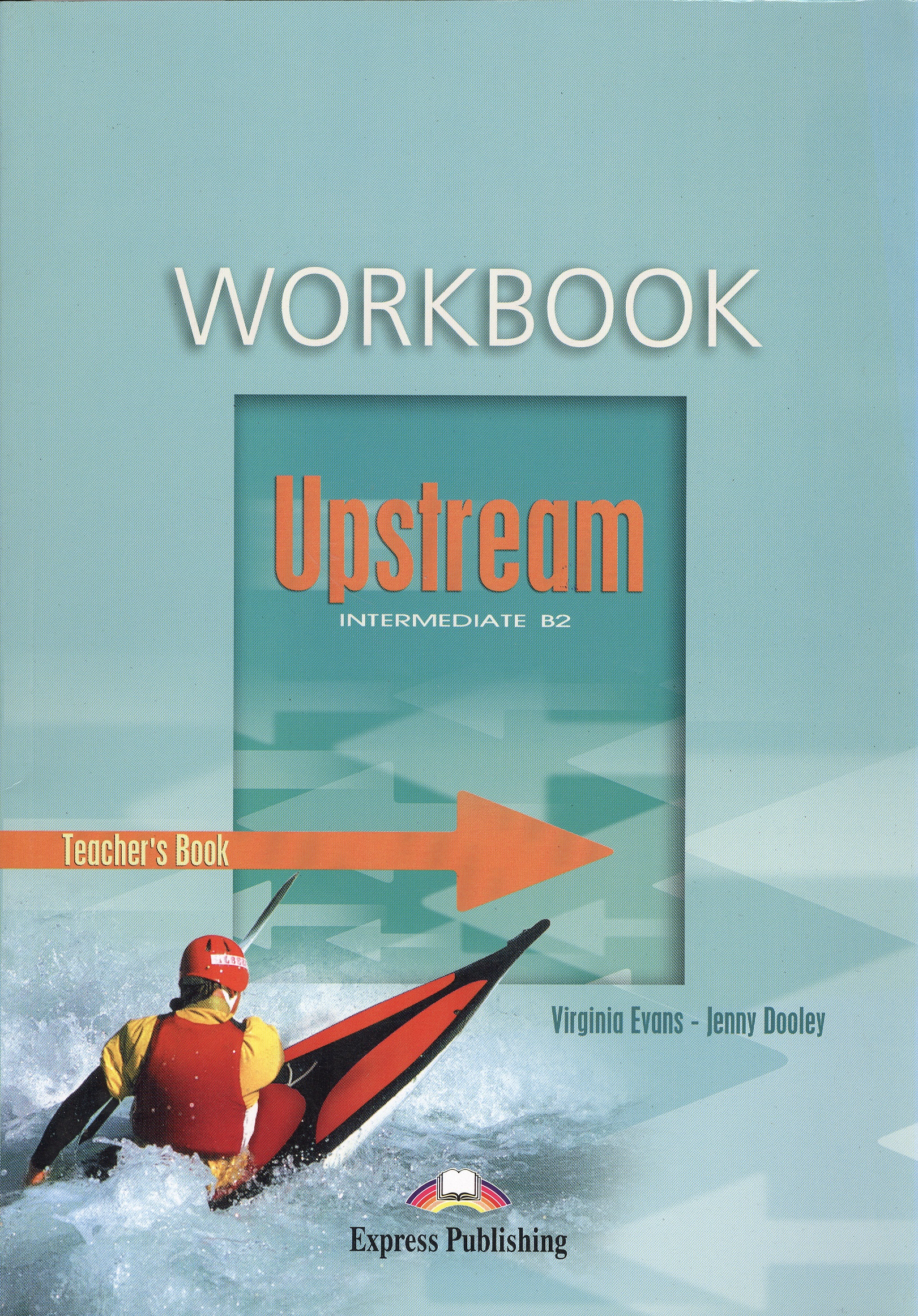 Upstream Intermediate B2 (1st Edition). Teachers Workbook Читай-город