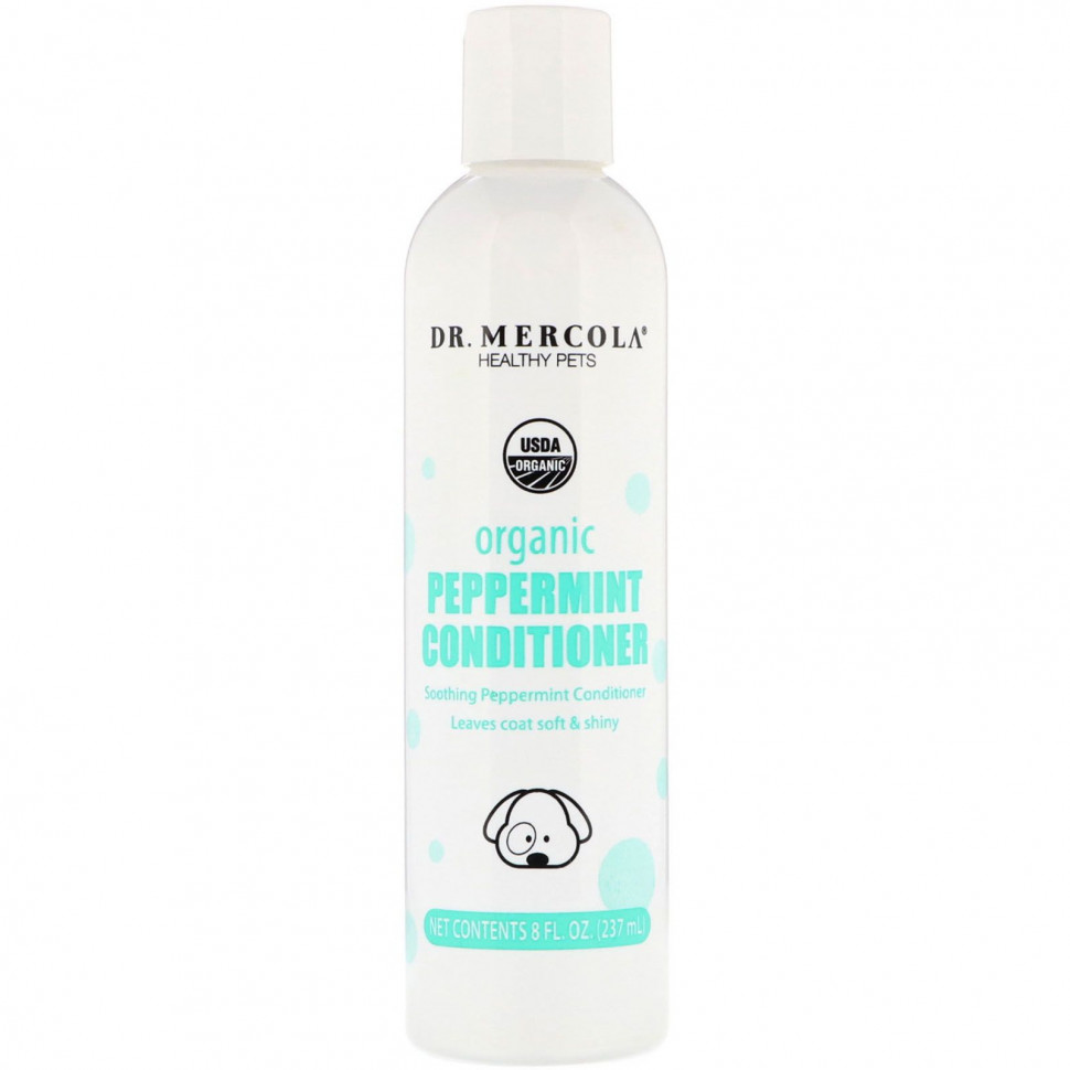 Dr. Mercola, Healthy Pets, Organic Peppermint Conditioner for Dogs, 8 fl oz (237 ml) ДР. Меркола MCL-01486