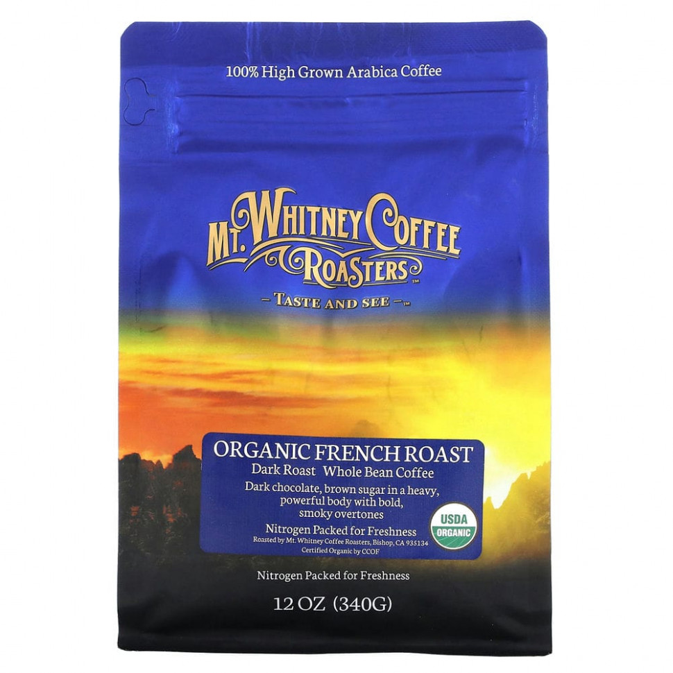 Mt. Whitney Coffee Roasters, Organic French Roast, кофе из цельных зерен, темная обжарка, 340 г (12 унций) Мт Уитни Коффее Роастерс MWC-00406