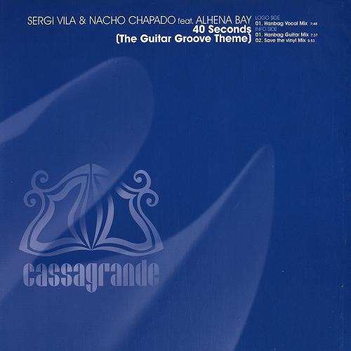 12inch Record SERGI VILA & NACHO CHAPADO - 40 Seconds (The Guitar Groove Theme CSG1210MX Cassagrande 2005 Spain Dance & Electronica Used blue RecordCityJP